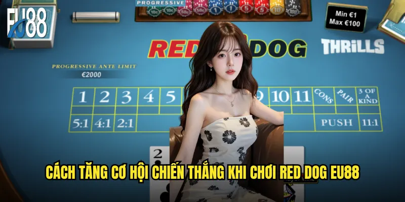 Red Dog Eu88 Có Thực Sự Là Trò Chơi Bài Đáng Để Thử Sức? 3 Cách Tăng Cơ Hội Chiến Thắng Khi Chơi Red Dog Eu88