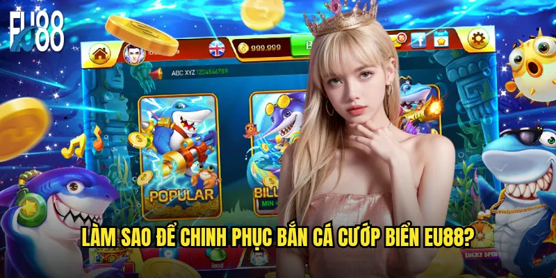 Bắn cá cướp biển Eu88 có mang lại cảm giác phiêu lưu thực sự? 3 Làm sao để chinh phục bắn cá cướp biển Eu88?