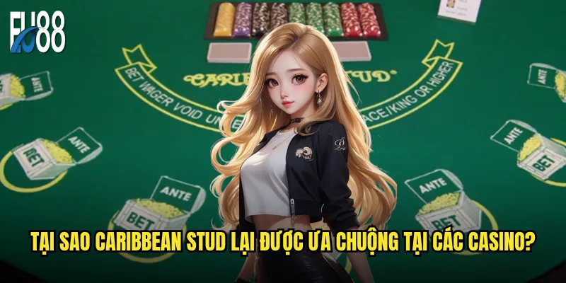 Caribbean Stud Eu88 có phải là lựa chọn hàng đầu cho dân mê casino? 2 Tại sao Caribbean Stud lại được ưa chuộng tại các casino?